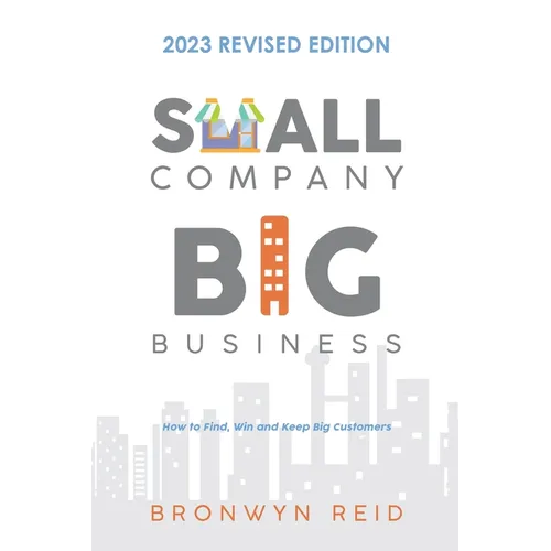 Small Company Big Business - 2023 Revised Edition - Paperback