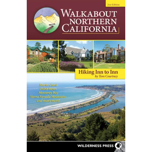 Walkabout Northern California: Hiking Inn to Inn - Hardcover