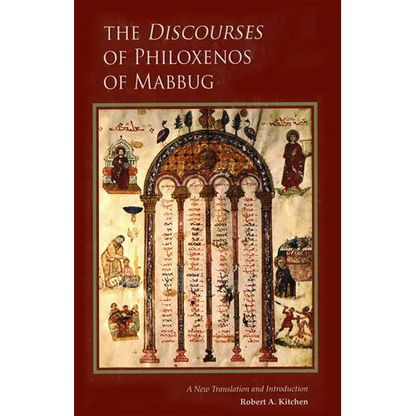 The Discourses of Philoxenos of Mabbug: A New Translation and Introduction Volume 235 - Paperback