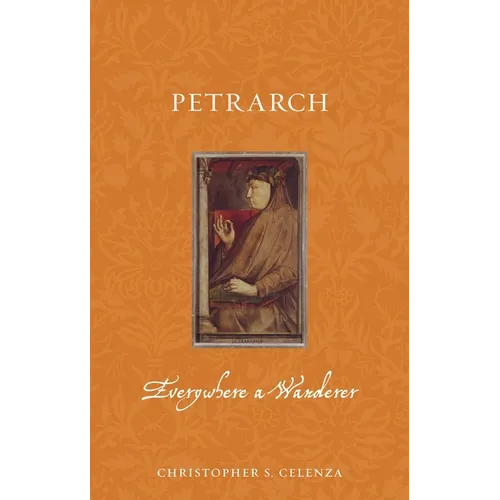 Petrarch: Everywhere a Wanderer - Paperback