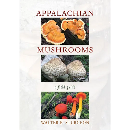 Appalachian Mushrooms: A Field Guide - Paperback