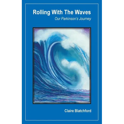 Rolling with the Waves: Our Parkinson's Journey - Paperback