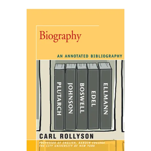 Biography: An Annotated Bibliography - Paperback