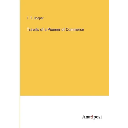 Travels of a Pioneer of Commerce - Paperback