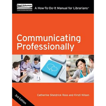 Communicating Professionally: A How-To-Do-It Manual for Librarians - Paperback