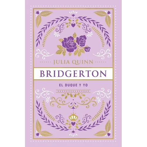 Bridgerton 1 - El Duque Y Yo - Ed. Coleccionista - Hardcover