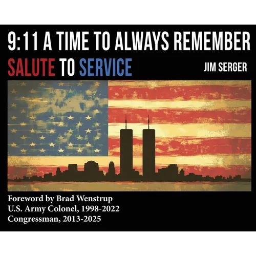 9: 11 A Time to Always Remember: Salute to Service - Hardcover