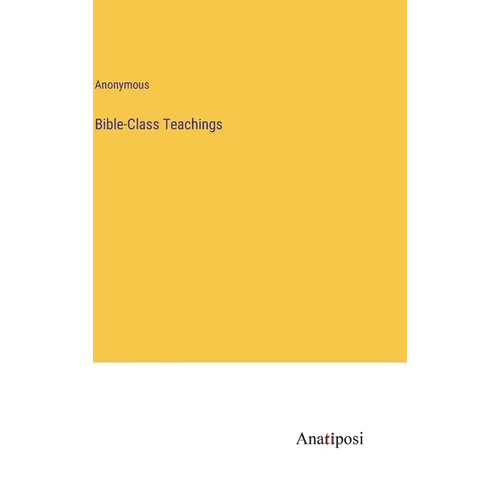 Bible-Class Teachings - Hardcover
