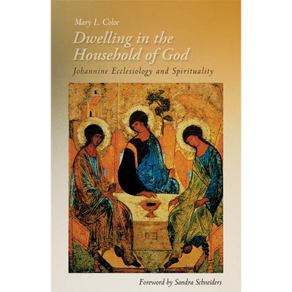 Dwelling in the Household of God: Johannine Ecclesiology and Spirituality - Paperback