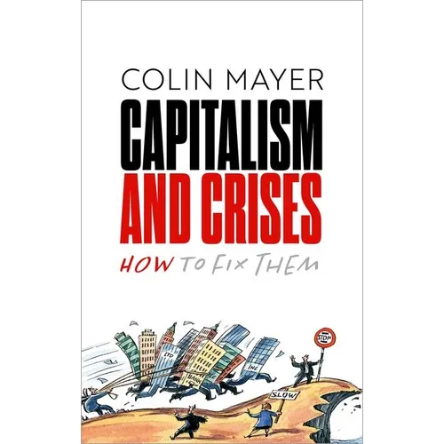 Capitalism and Crises: How to Fix Them - Hardcover