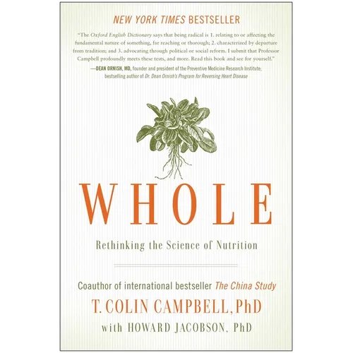 Whole: Rethinking the Science of Nutrition - Hardcover