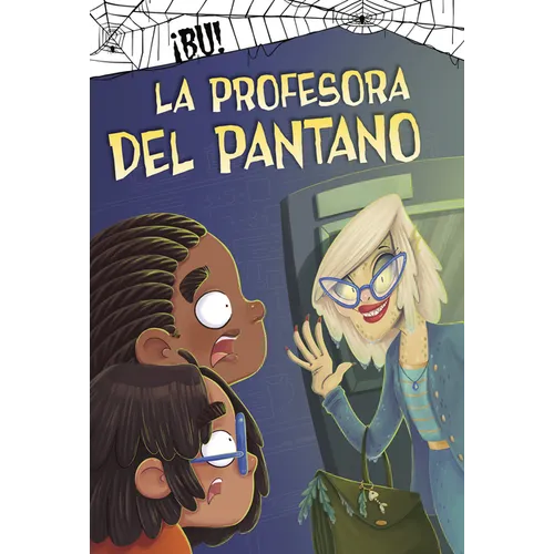 La Profesora del Pantano (Swamp Creature Teacher) - Hardcover