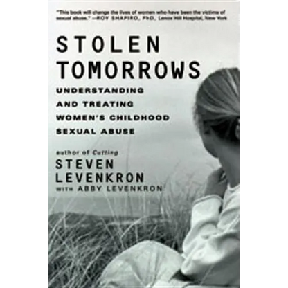 Stolen Tomorrows: Understanding and Treating Women's Childhood Sexual Abuse - Paperback