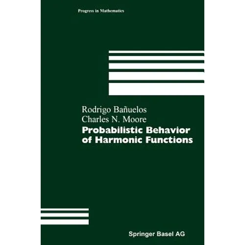 Probabilistic Behavior of Harmonic Functions - Paperback