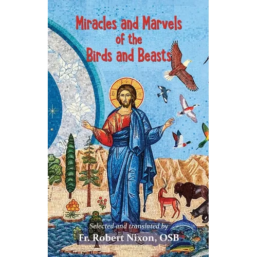 Miracles and Marvels of the Birds and Beasts - Paperback