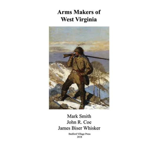 Arms Makers of West Virginia - Paperback