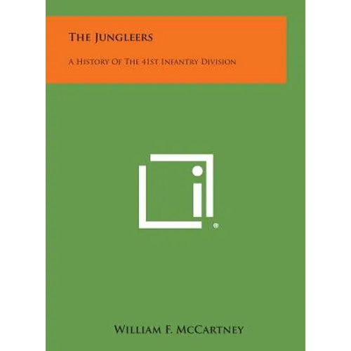 The Jungleers: A History of the 41st Infantry Division - Hardcover