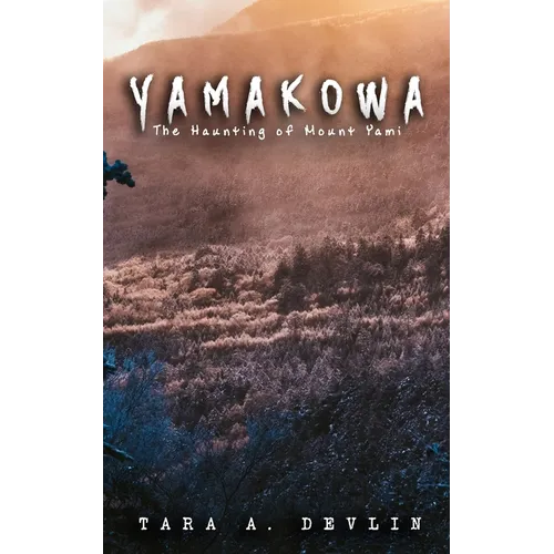 Yamakowa: The Haunting of Mount Yami - Paperback