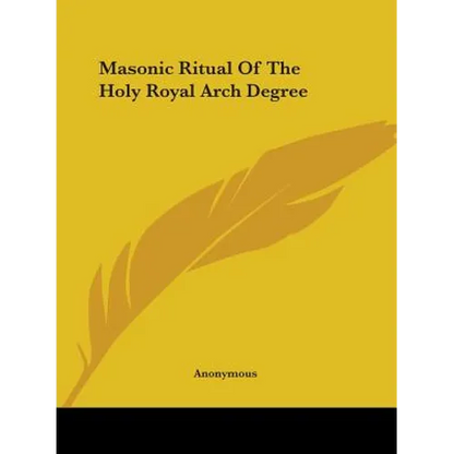 Masonic Ritual Of The Holy Royal Arch Degree - Paperback