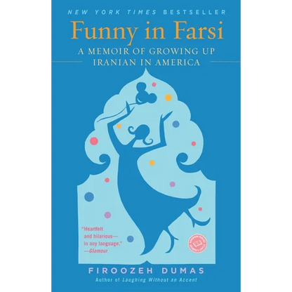 Funny in Farsi: A Memoir of Growing Up Iranian in America - Paperback
