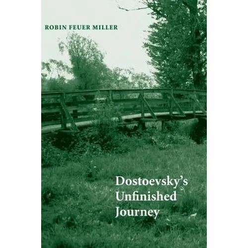 Dostoevsky's Unfinished Journey - Paperback