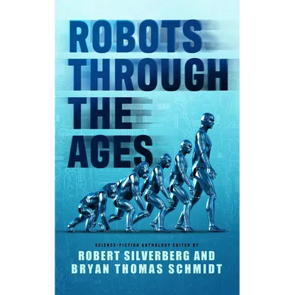 Robots Through the Ages: A Science Fiction Anthology - Hardcover