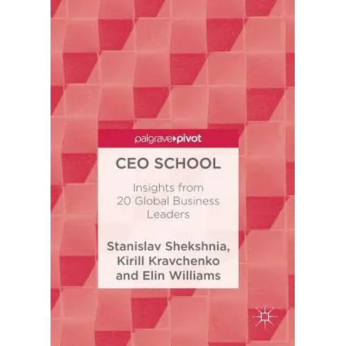 CEO School: Insights from 20 Global Business Leaders - Paperback