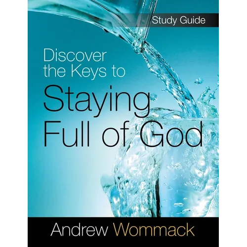 Discover the Keys to Staying Full of God Study Guide - Paperback