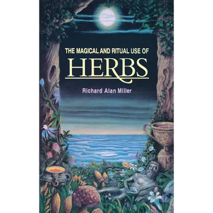The Magical and Ritual Use of Herbs - Paperback