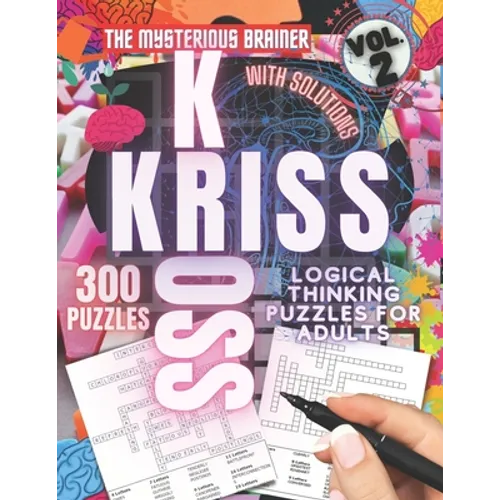 300 Kriss Kross Logical Thinking Puzzle Book, Vol. 2: Amazing Word Framework Puzzles for Adults, Teens, and Seniors - Paperback