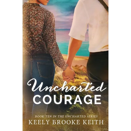 Uncharted Courage - Paperback