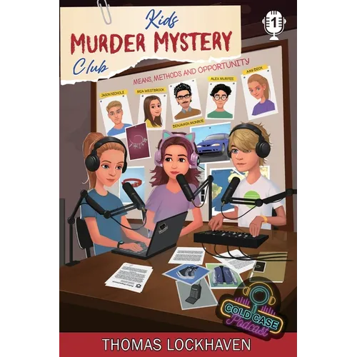Case File 1 - Mia Westbrook: Kids Murder Mystery Club: Cold Case Podcast - Paperback