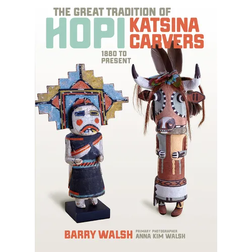 Great Tradition Hopi Katsina: 1880 to Present - Paperback