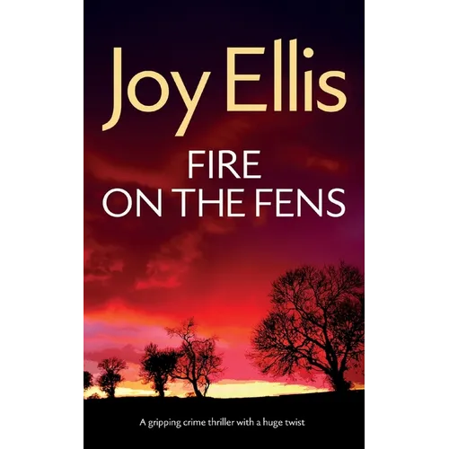 FIRE ON THE FENS a gripping crime thriller with a huge twist - Paperback