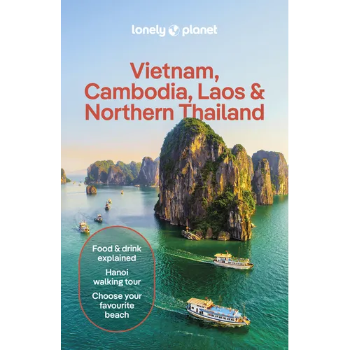 Lonely Planet Vietnam, Cambodia, Laos & Northern Thailand: Plan the Trip of a Lifetime Detailed Itineraries & Maps Insider Tips Covers Hanoi, the Temp - Paperback