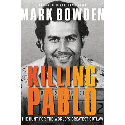 Killing Pablo: The Hunt for the World's Greatest Outlaw - Paperback
