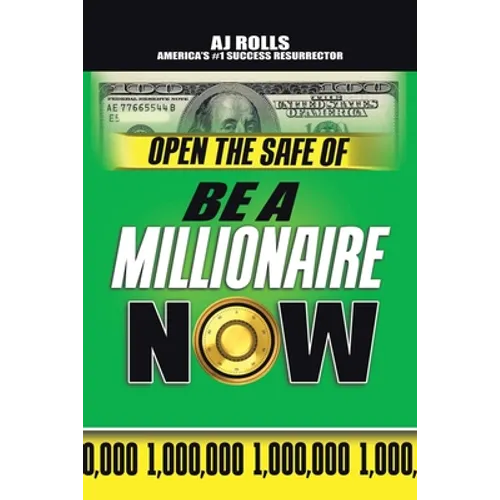 Open the Safe of Be a Millionaire Now - Paperback