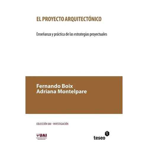 El proyecto arquitectónico: Enseñanza y práctica de las estrategias proyectuales - Paperback