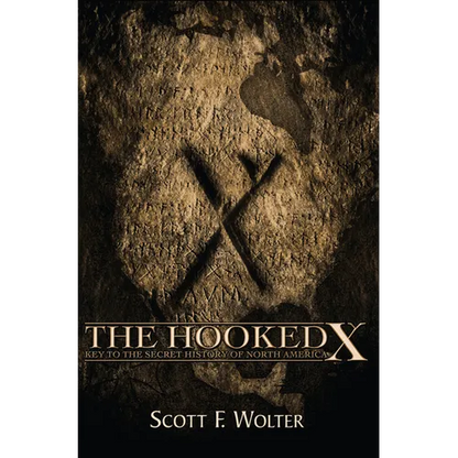 The Hooked X: Key to the Secret History of North America - Paperback