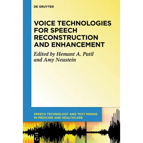 Voice Technologies for Speech Reconstruction and Enhancement - Paperback