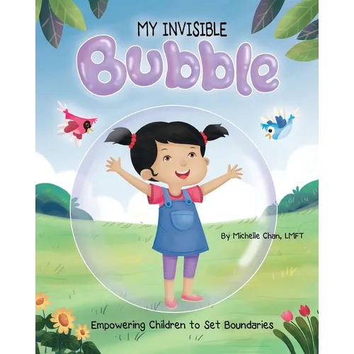 MY INVISIBLE Bubble: Empowering Children to Set Boundaries - Paperback