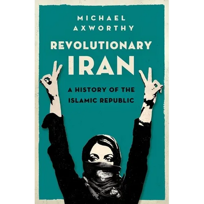 Revolutionary Iran: A History of the Islamic Republic - Hardcover