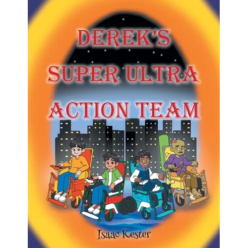 Derek's Super Ultra Action Team - Paperback