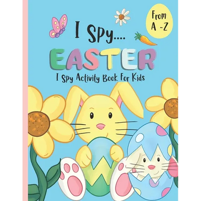 I Spy Activity Book For Kids A -Z - I Spy Easter: An Alphabet Coloring Book & Guessing Game For Children. - Paperback