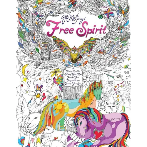 Free Spirit: A Coloring Book for Calming Your Mind, Freeing Your Imagination, and Igniting Your Soul - Paperback