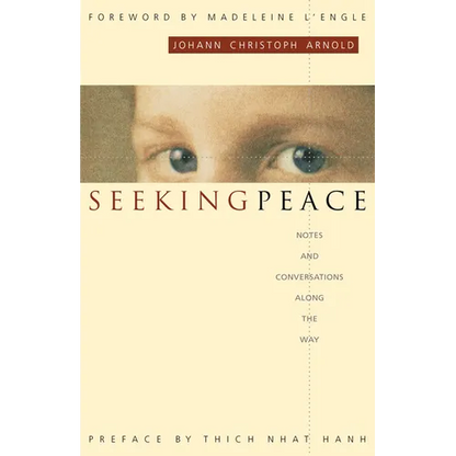 Seeking Peace: Notes and Conversations Along the Way - Paperback