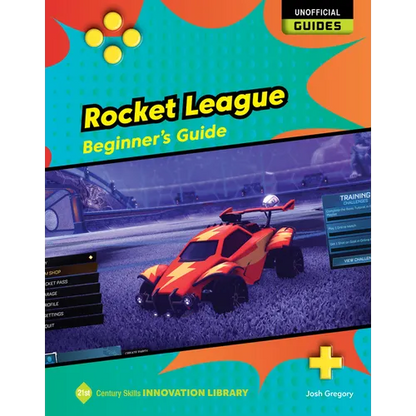 Rocket League: Beginner's Guide - Library Binding