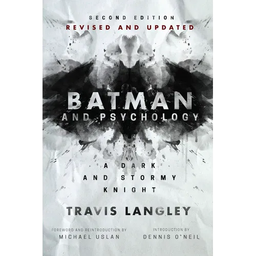 Batman and Psychology: A Dark and Stormy Knight (2nd Edition) - Paperback