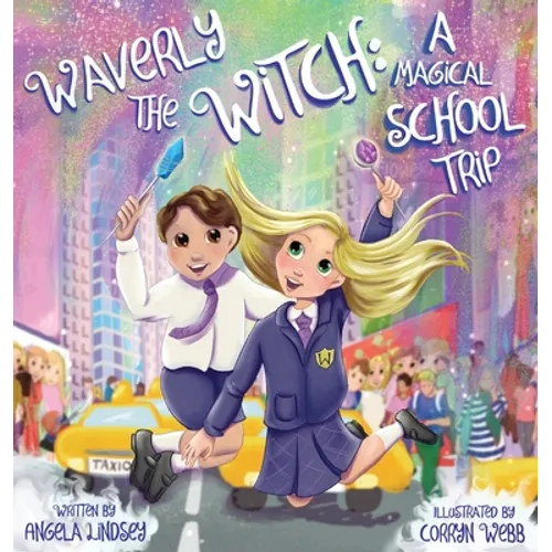 Waverly the Witch: A Magical School Trip - Hardcover
