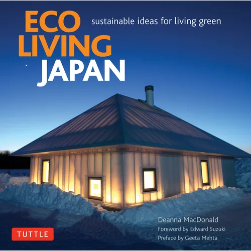 Eco Living Japan: Sustainable Ideas for Living Green - Hardcover
